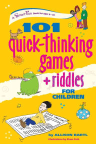 Title: 101 Quick Thinking Games and Riddles, Author: Allison Bartl