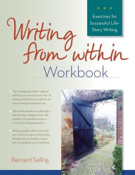 Title: Writing from Within Workbook, Author: Bernard Selling