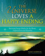 The Universe Loves a Happy Ending: Becoming Energy Guardians and Eco-Healers for the Planet, Organizations, and Ourselves
