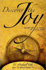 Discover the Joy: Exactly What you Need for the Journey of Life