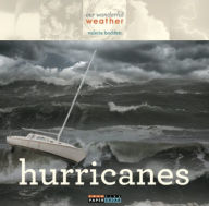 Title: Our Wonderful Weather: Hurricanes, Author: Valerie Bodden