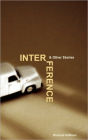 Interference & Other Stories