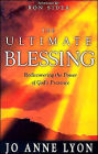 Ultimate Blessing: Experiencing God to the Fullest