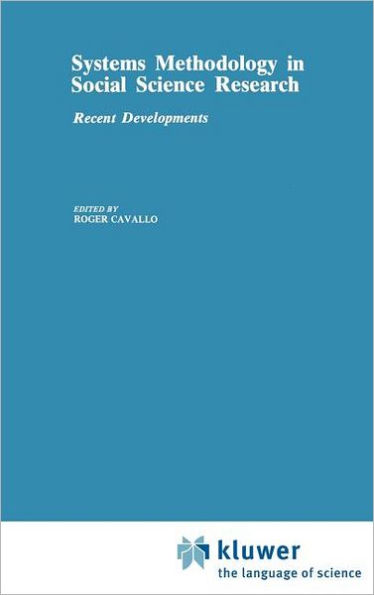 Systems Methodology in Social Science Research: Recent Developments / Edition 1