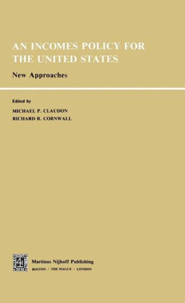 An Incomes Policy for the United States: New Approaches / Edition 1