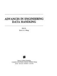 Title: Advances in Engineering Data Handling: Case Studies / Edition 1, Author: P.C.C. Wang