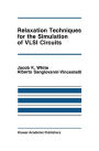 Relaxation Techniques for the Simulation of VLSI Circuits / Edition 1