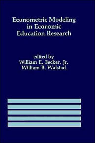Title: Econometric Modeling in Economic Education Research / Edition 1, Author: William E. Becker Jr.