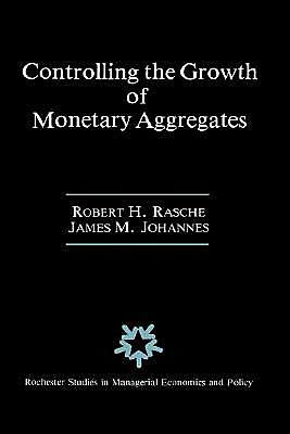 Controlling the Growth of Monetary Aggregates / Edition 1
