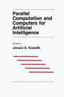 Parallel Computation and Computers for Artificial Intelligence / Edition 1