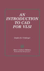 An Introduction to CAD for VLSI