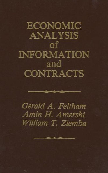 Economic Analysis of Information and Contracts: Essays in Honor of John E. Butterworth / Edition 1