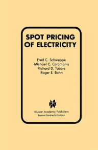 Title: Spot Pricing of Electricity / Edition 1, Author: Fred C. Schweppe