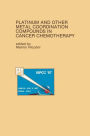 Platinum and Other Metal Coordination Compounds in Cancer Chemotherapy: Proceedings of the Fifth International Symposium on Platinum and Other Metal Coordination Compounds in Cancer Chemotherapy Abano, Padua, ITALY - June 29-July 2, 1987 / Edition 1