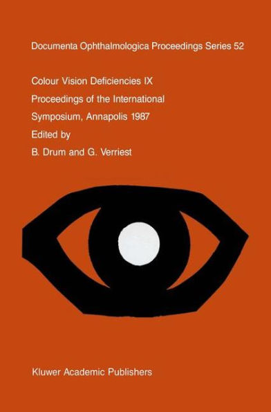 Colour Vision Deficiencies IX: Proceedings of the ninth symposium of the International Research Group on Colour Vision Deficiencies, held at St. John's College, Annapolis, Maryland, U.S.A., 1-3 July 1987 / Edition 1