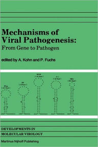 Title: Mechanisms of Viral Pathogenesis: From Gene to Pathogen Proceedings of 28th OHOLO Conference, held at Zichron Ya'acov, Israel, March 20-23, 1983 / Edition 1, Author: A. Kohn