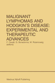 Title: Malignant Lymphomas and Hodgkin's Disease: Experimental and Therapeutic Advances: Proceedings of the Second International Conference on Malignant Lymphomas, Lugano, Switzerland, June 13 - 16, 1984 / Edition 1, Author: Franco Cavalli