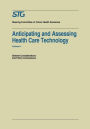 Anticipating and Assessing Health Care Technology: General Considerations and Policy Conclusions. A report commissioned by the Steering Committee on Future Health Scenarios