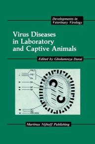 Title: Virus Diseases in Laboratory and Captive Animals, Author: Gholamreza Darai