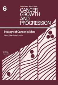 Title: Etiology of Cancer in Man / Edition 1, Author: Arthur S. Levine
