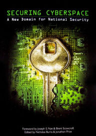 Securing Cyberspace: A New Domain for National Security