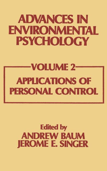 Advances in Environmental Psychology: Volume 2: Applications of Personal Control / Edition 1