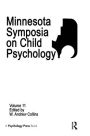 Minnesota Symposia on Child Psychology: Volume 11 / Edition 1