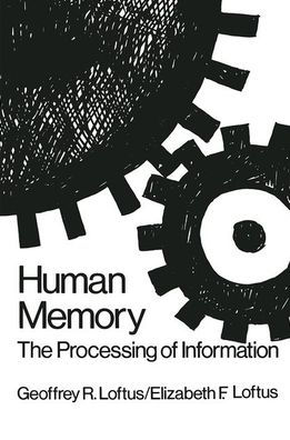 Human Memory: The Processing of Information