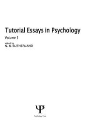 Title: Tutorial Essays in Psychology: Volume 1, Author: N. S. Sutherland
