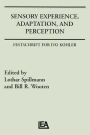 Sensory Experience, Adaptation, and Perception: Festschrift for Ivo Kohler