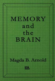 Title: Memory and the Brain / Edition 1, Author: Magda B. Arnold