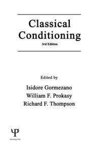 Title: Classical Conditioning / Edition 3, Author: Isidore Gormezano
