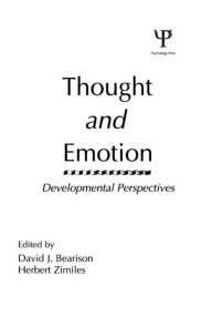 Title: Thought and Emotion: Developmental Perspectives / Edition 1, Author: D. J. Bearison