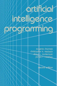 Title: Artificial Intelligence Programming / Edition 2, Author: Eugene Charniak