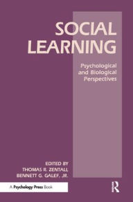Title: Social Learning: Psychological and Biological Perspectives / Edition 1, Author: Thomas R. Zentall