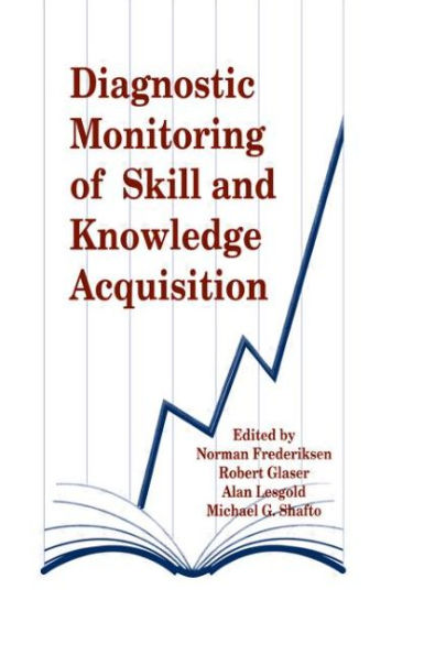 Diagnostic Monitoring of Skill and Knowledge Acquisition / Edition 1