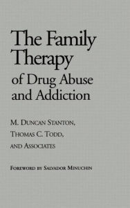 Title: Family Therapy of Drug Abuse and Addiction, Author: M. Duncan Stanton