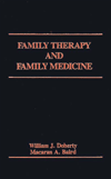 Family Therapy and Family Medicine: Toward the Primary Care of Families