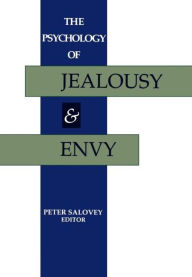 Title: The Psychology of Jealousy and Envy, Author: Peter Salovey PhD