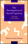 The Development of Social Cognition: The Child As Psychologist