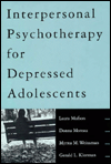 Interpersonal Psychotherapy for Depressed Adolescents / Edition 1
