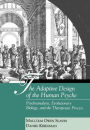 The Adaptive Design of the Human Psyche: Psychoanalysis, Evolutionary Biology, and the Therapeutic Process
