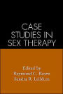 Case Studies in Sex Therapy / Edition 1