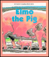 Elmo the Pig