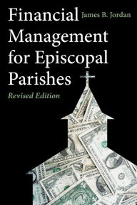 Title: Financial Management for Episcopal Parishes: Revised Edition, Author: James B. Jordan