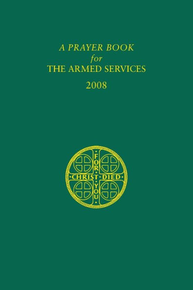 A Prayer Book for the Armed Services: 2008 Edition / Edition 3