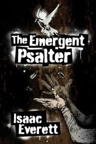 Title: The Emergent Psalter, Author: Isaac Everett