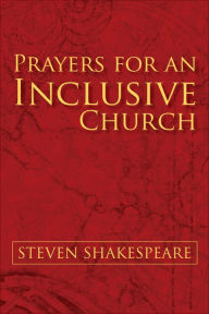 Title: Prayers for an Inclusive Church, Author: Steven Shakespeare