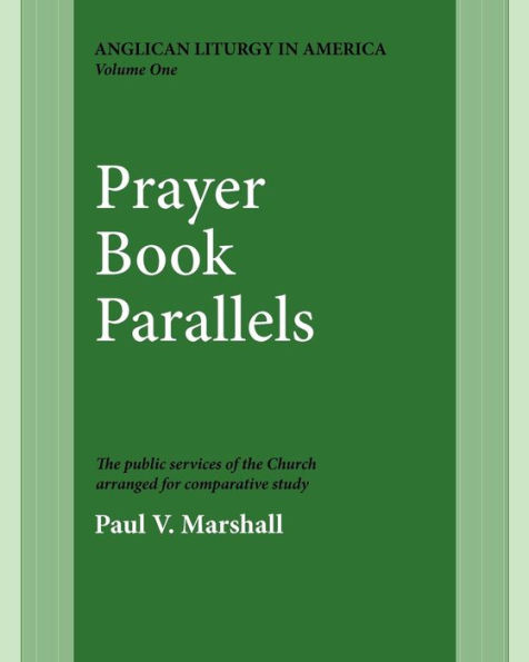 Prayer Book Parallels Vol 1: Vol I