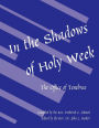 In the Shadows of Holy Week: The Office of Tenebrae